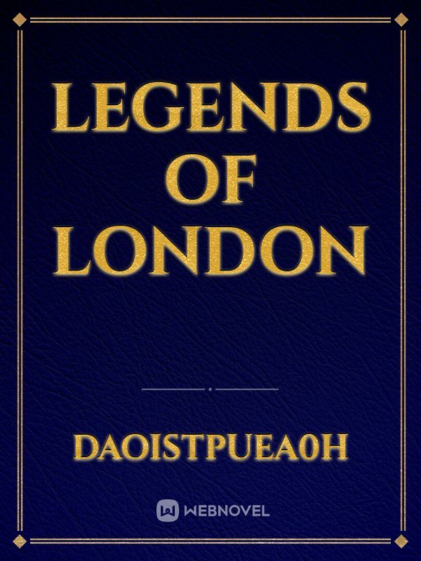 Legends of London