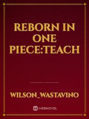 Reborn in One piece:Teach Book