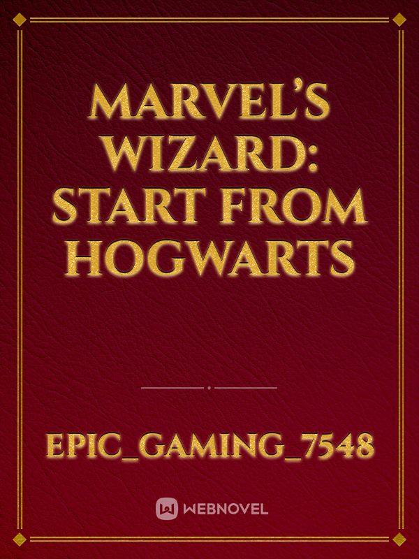 Marvel’s Wizard: Start from Hogwarts Book