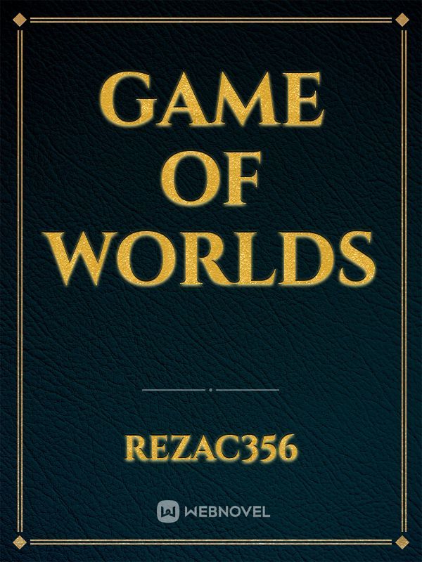 Game of Worlds