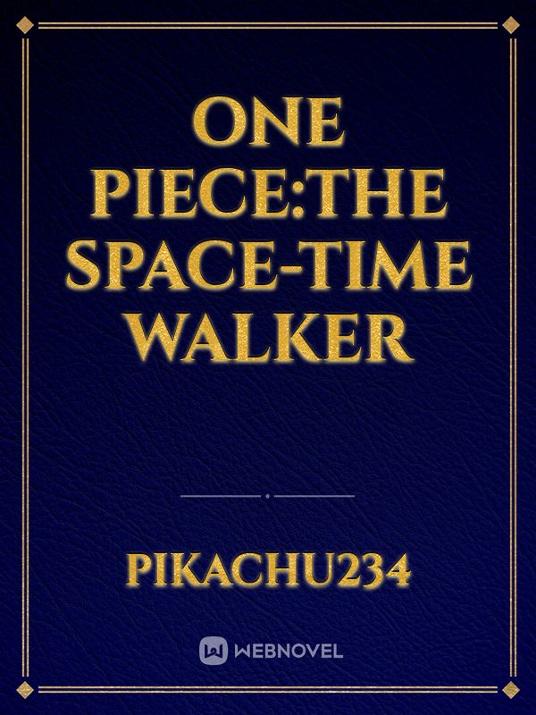 One Piece:The Space-Time Walker Book