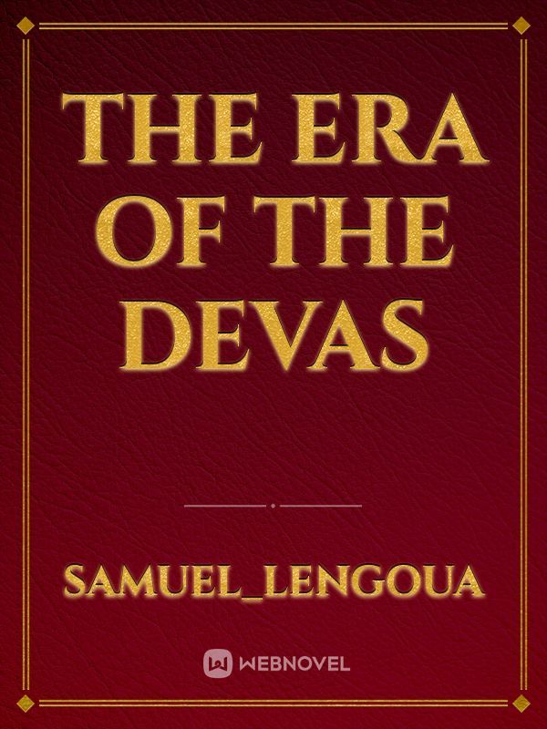 The era of the devas