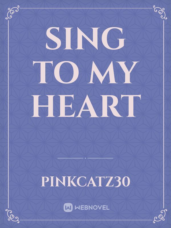 Sing to my heart