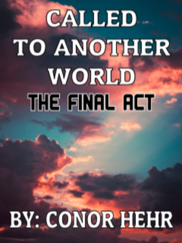 Called To Another World: The Final Act Book