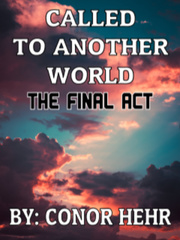 Called To Another World: The Final Act Book