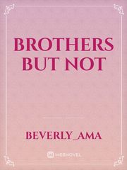 Brothers But Not Book
