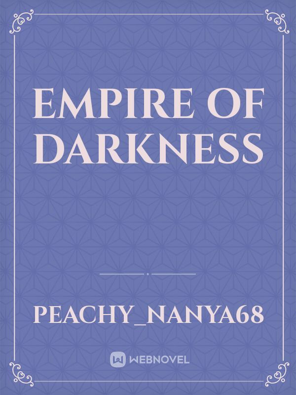 EMPIRE OF DARKNESS