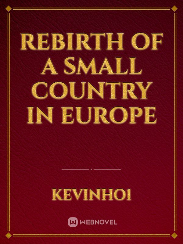 Rebirth of a small country in Europe
