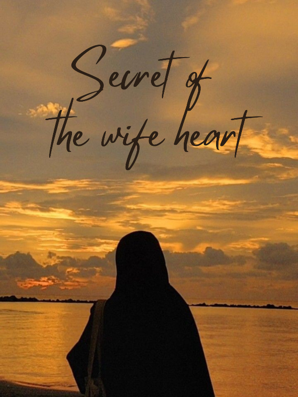 SECRET OF THE WIFE HEART