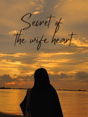SECRET OF THE WIFE HEART Book