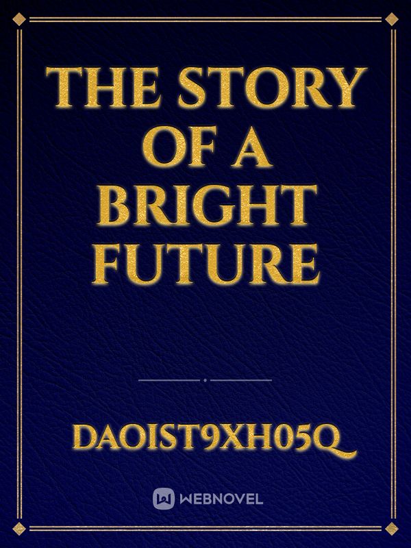 The Story of a Bright Future Book
