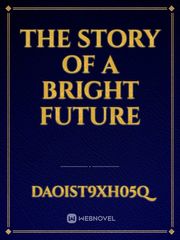 The Story of a Bright Future Book