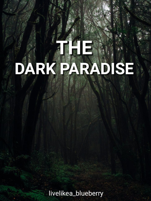 The Dark Paradise