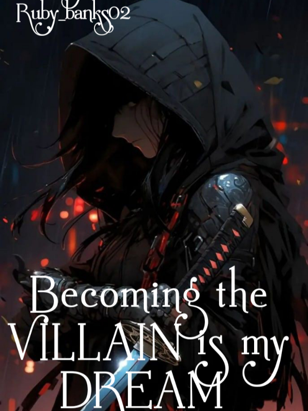 Becoming The Villain Is My Dream