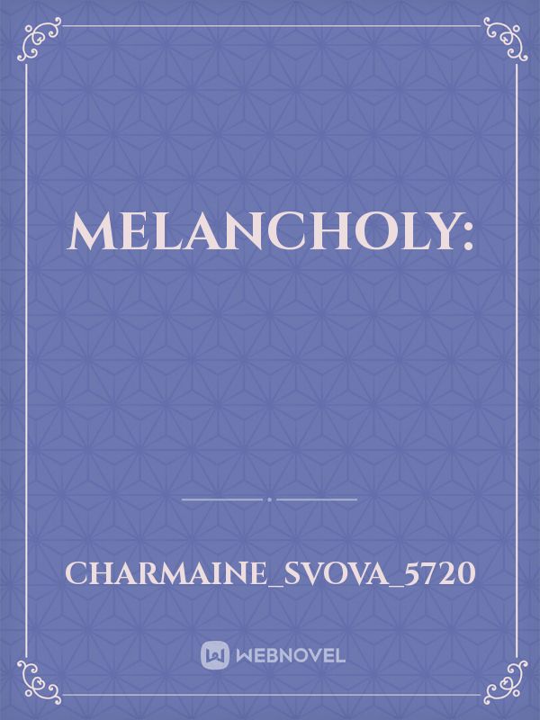 Melancholy: Book
