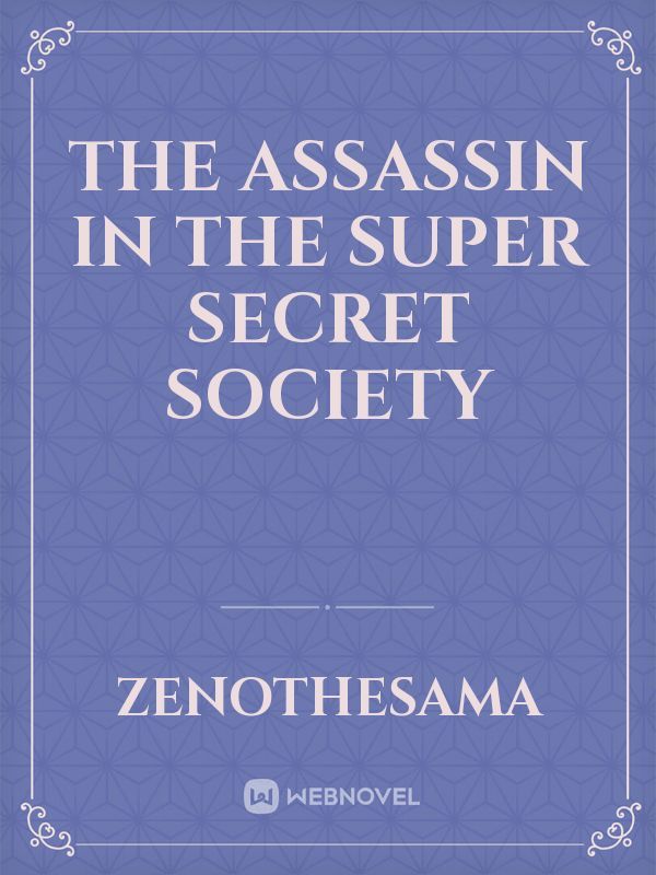 The Assassin in the Super Secret Society
