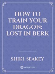 How to Train Your Dragon: Lost in Berk Book