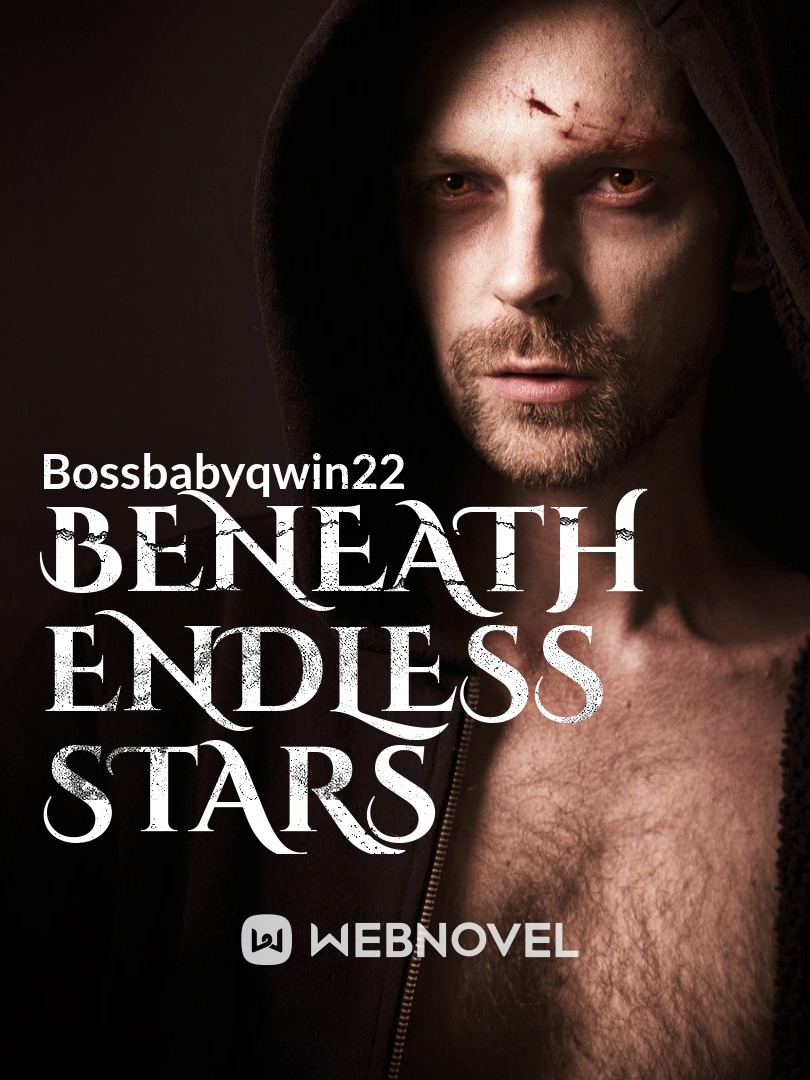 BENEATH ENDLESS STARS