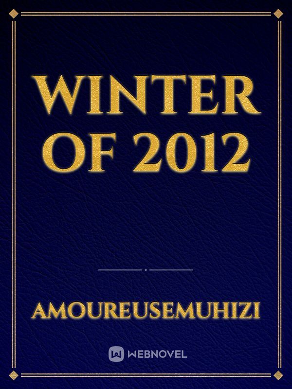 Winter of 2012