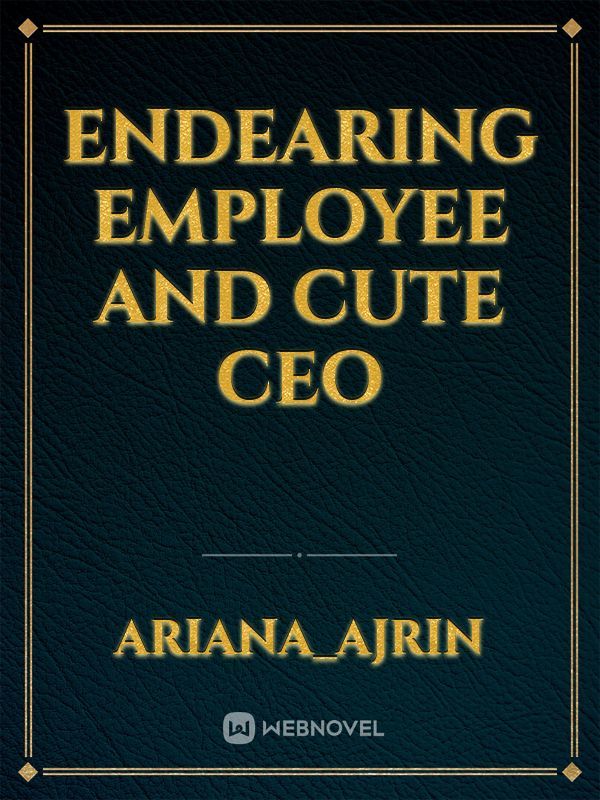 Endearing employee and Cute CEO