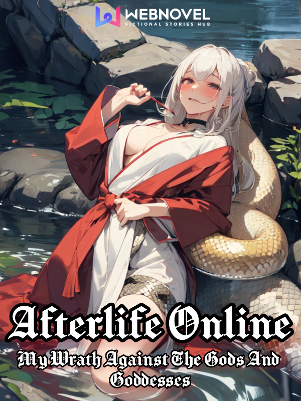 Afterlife Online: My Wrath Against The Gods and Goddesses(Moved)