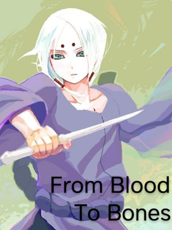 Naruto: From Blood To Bones (Canceled)