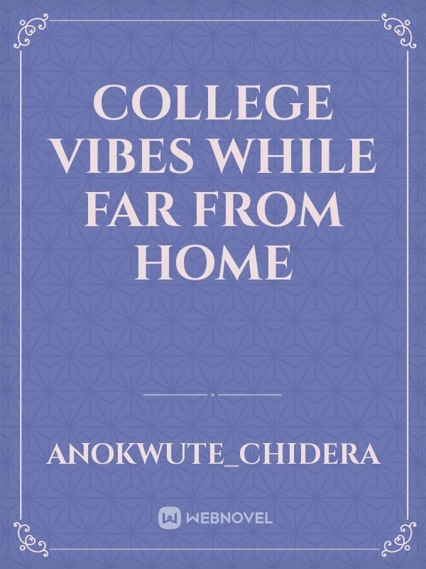 COLLEGE VIBES WHILE FAR FROM HOME Book