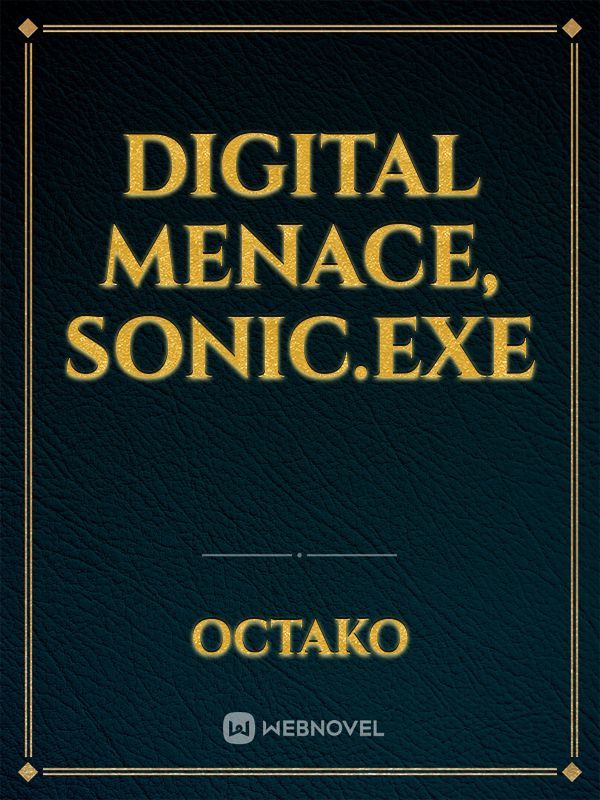 Digital Menace, Sonic.EXE