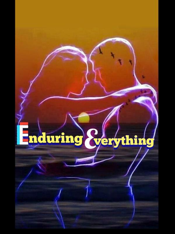 Enduring Everything