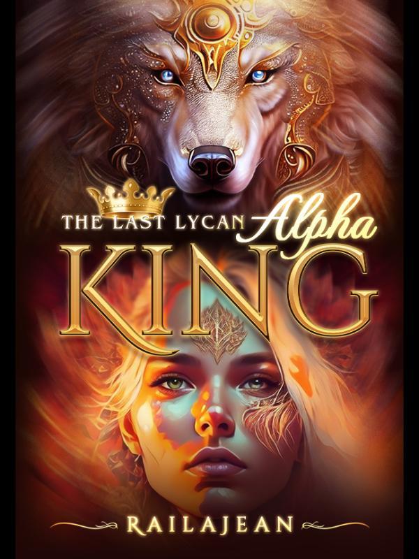 THE LAST LYCAN ALPHA KING