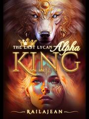 THE LAST LYCAN ALPHA KING Book