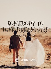 Somebody To Love
Dream Girl Book