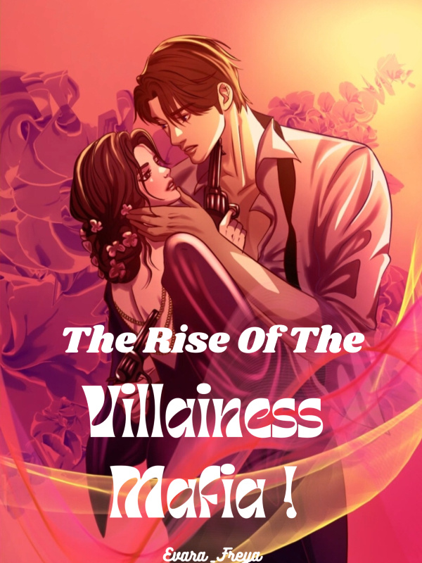 The Rise Of The Villainess Mafia!