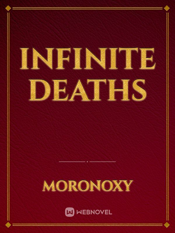 Infinite Deaths