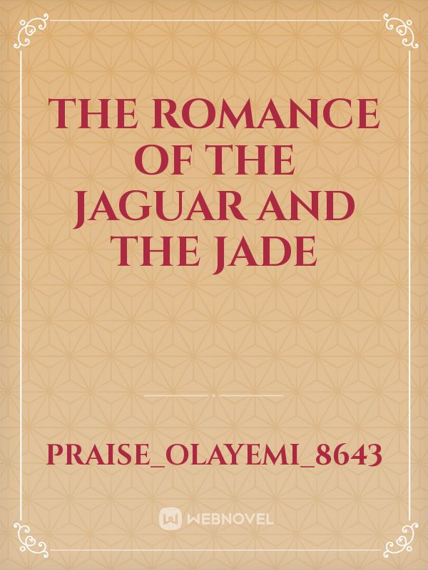 The romance of the jaguar and the jade Book