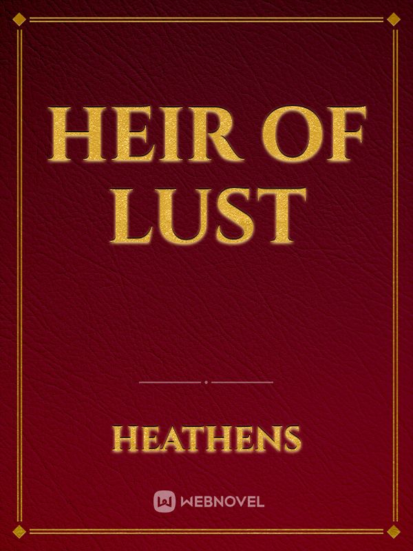 Heir of Lust
