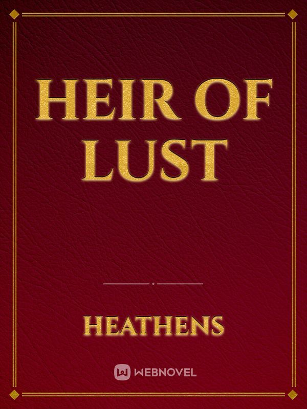 Heir of Lust