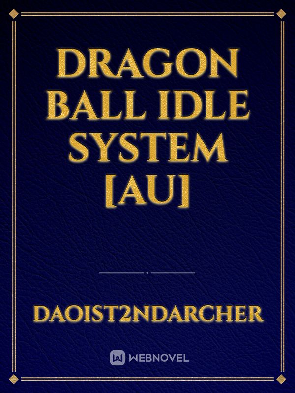 Dragon Ball Idle System [AU]