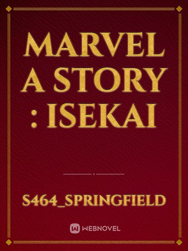 Marvel a Story : Isekai
