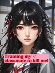 Training my classmate to kill me!! Book