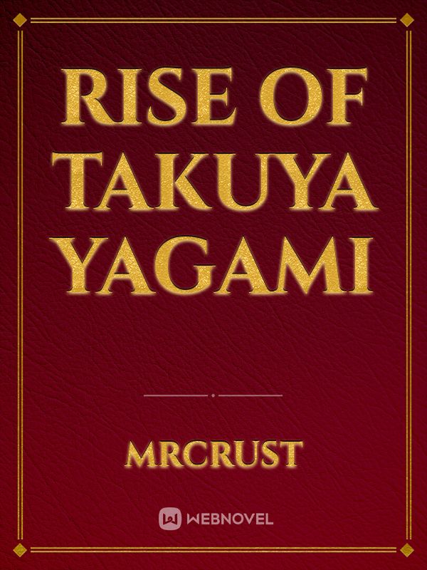 Rise of Takuya Yagami Book