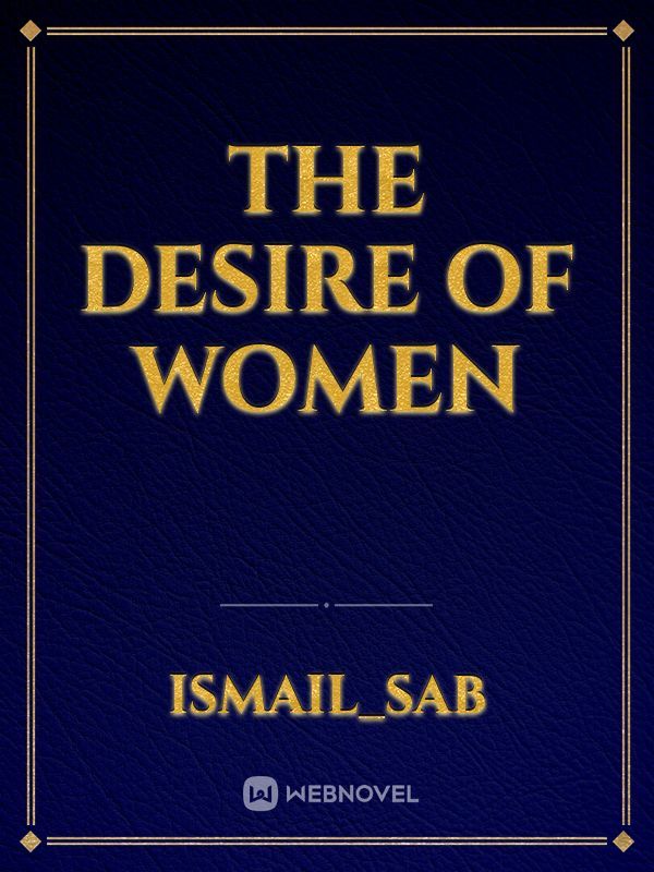 The Desire of Women