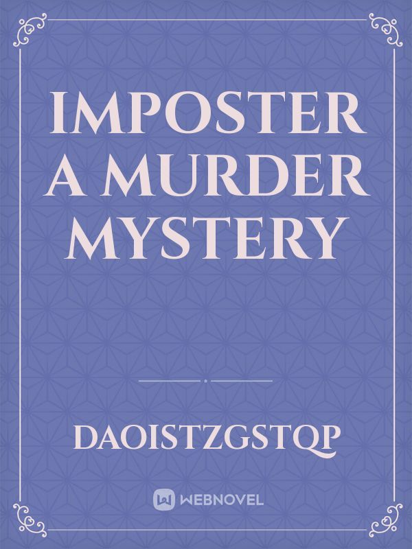 IMPOSTER
a murder mystery Book