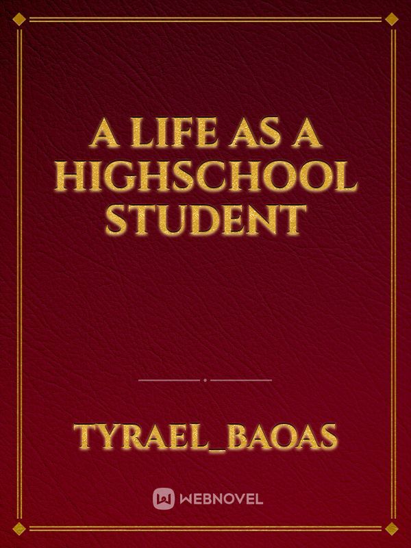 A life as a highschool student
