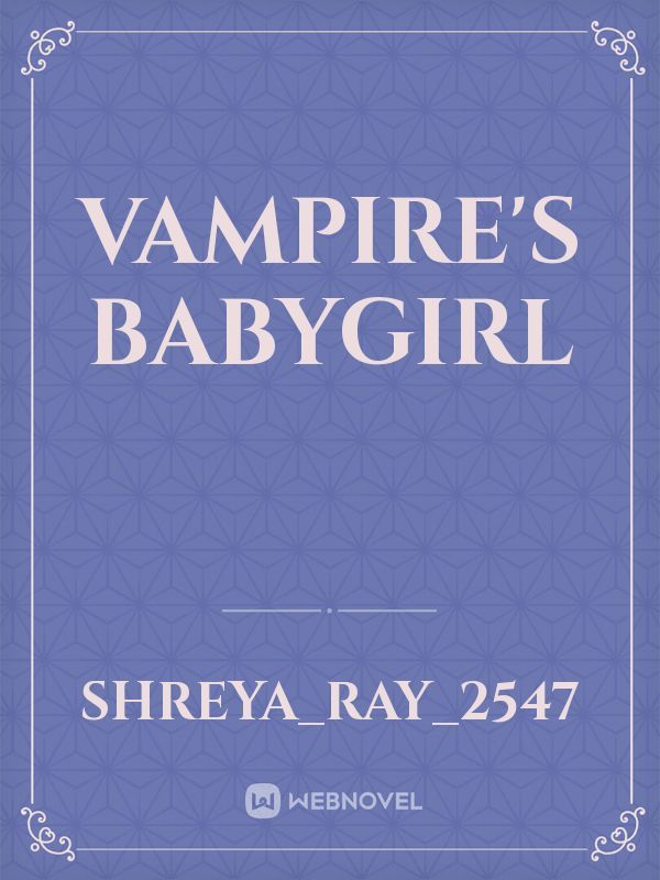 Vampire's babygirl