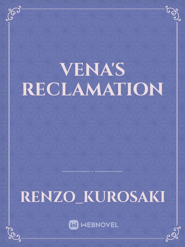 Vena's Reclamation