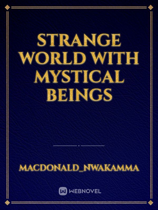 Strange World with Mystical Beings