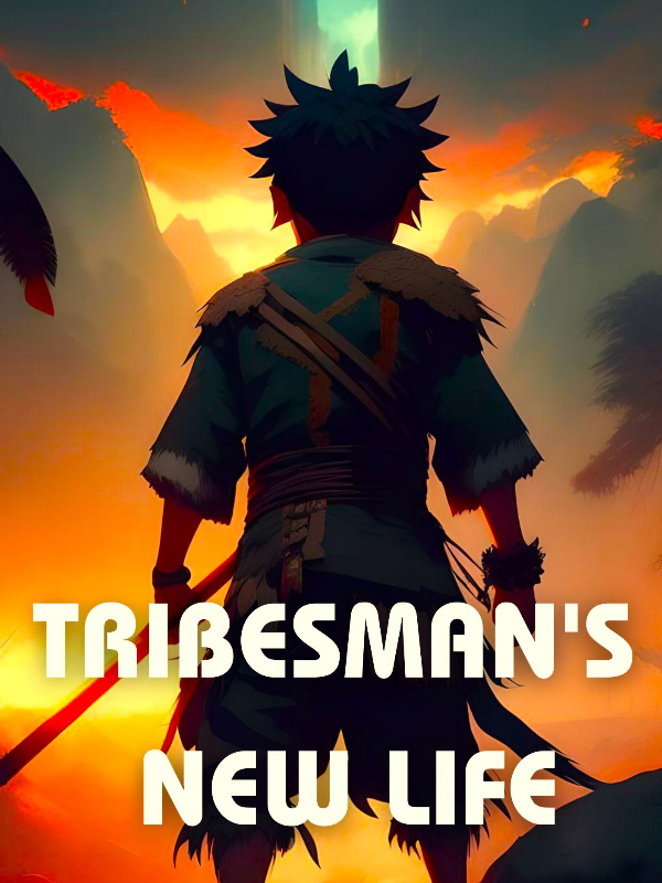 Tribesman's New Life