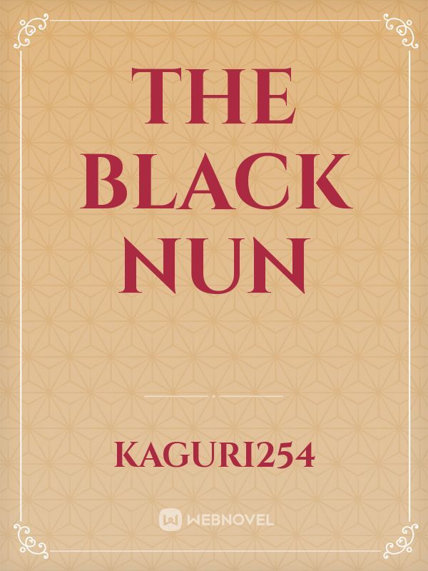 THE BLACK NUN