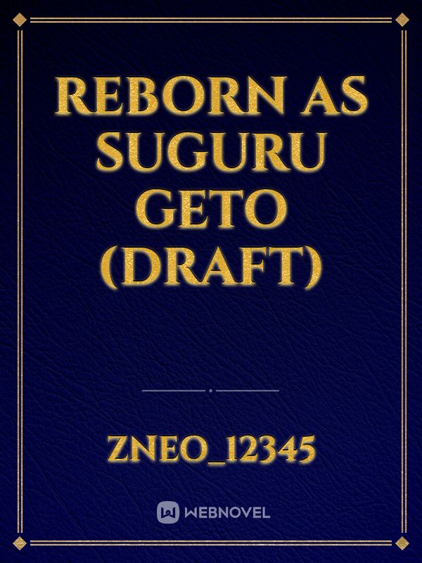 Reborn as suguru geto (draft)